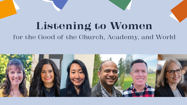 Listening to Women for the Good of the Church, Academy, and World