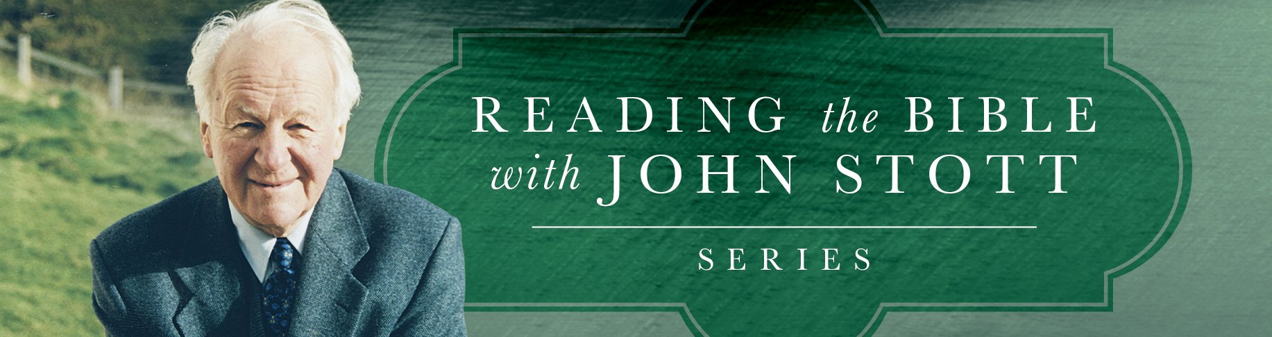 Reading the Bible with John Stott Series