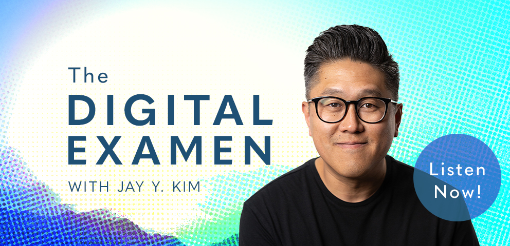The Digital Examen Podcast, Season 3 - Listen Now