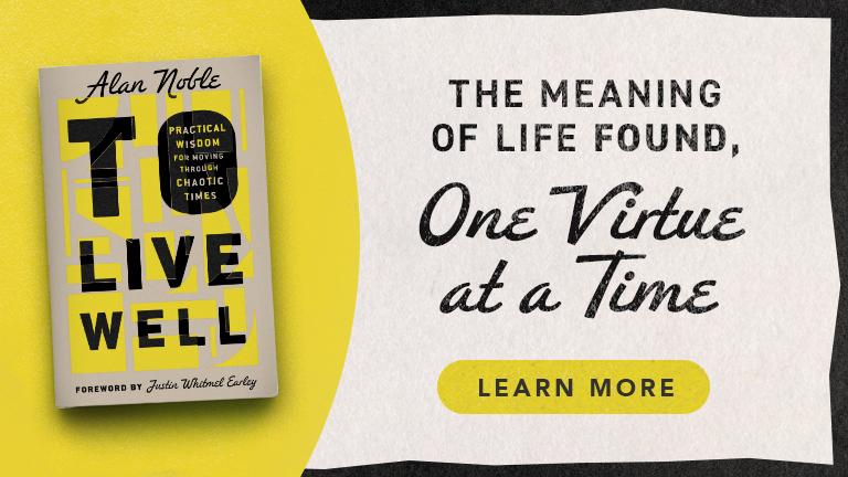 The Meaning of Life Found, One Virtue at a Time - Learn More