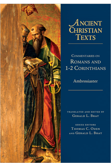 Commentaries on Romans and 1-2 Corinthians, By Ambrosiaster