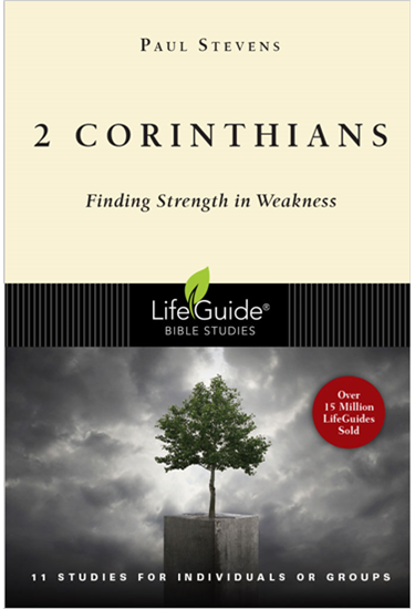 2 Corinthians: Finding Strength in Weakness, By Paul Stevens