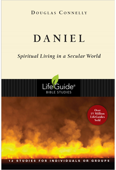 Daniel: Spiritual Living in a Secular World, By Douglas Connelly