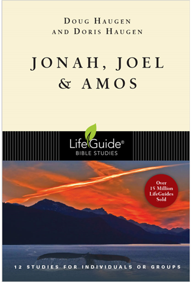 Jonah, Joel & Amos, By Doug Haugen and Doris Haugen