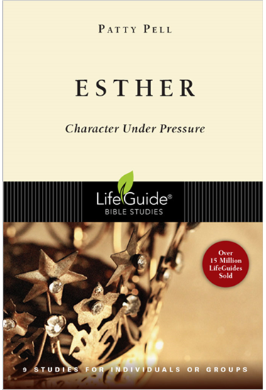 Esther: Character Under Pressure, By Patty Pell
