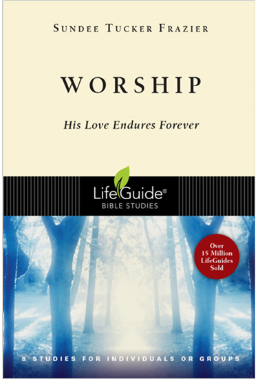 Worship: His Love Endures Forever, By Sundee Tucker Frazier