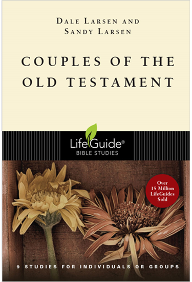 Couples of the Old Testament, By Dale Larsen and Sandy Larsen