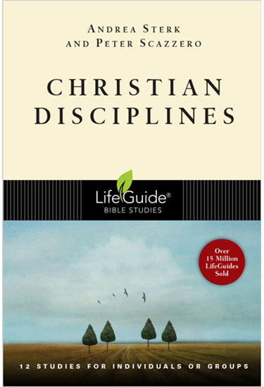 Christian Disciplines, By Andrea Sterk and Peter Scazzero