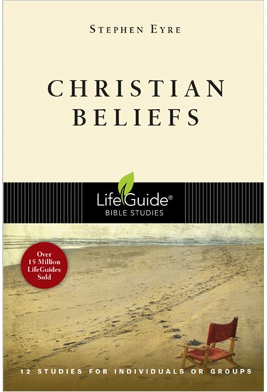 Christian Beliefs, By Stephen Eyre