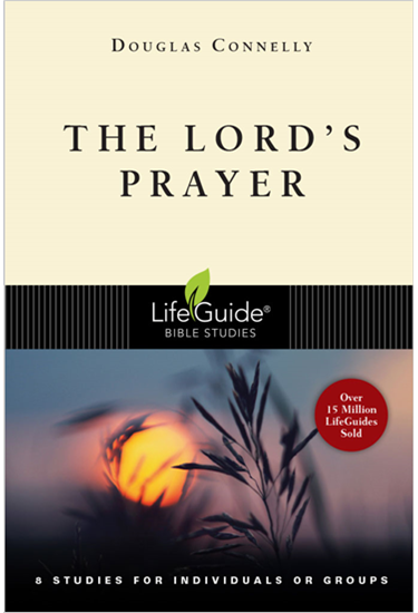 The Lord's Prayer, By Douglas Connelly