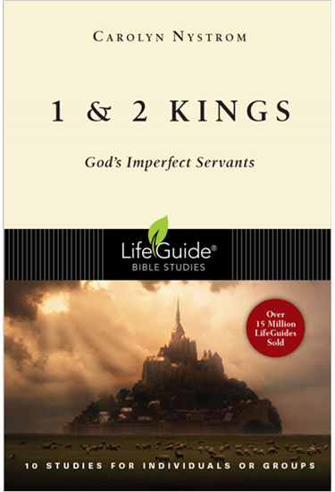 1 and 2 Kings: God's Imperfect Servants, By Carolyn Nystrom
