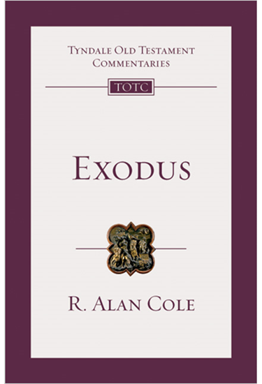 Exodus: An Introduction and Commentary, By R. Alan Cole