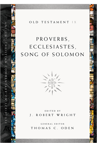 Proverbs, Ecclesiastes, Song of Solomon, Edited by J. Robert Wright