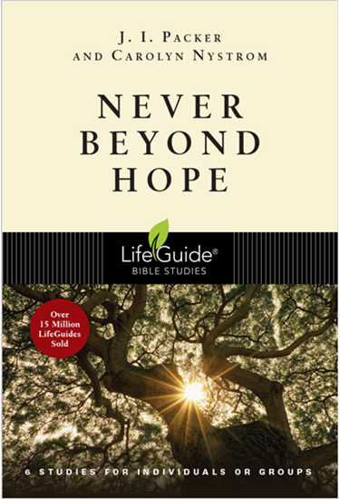Never Beyond Hope, By J. I. Packer and Carolyn Nystrom