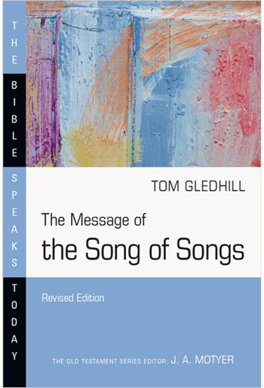 The Message of the Song of Songs, By Tom Gledhill