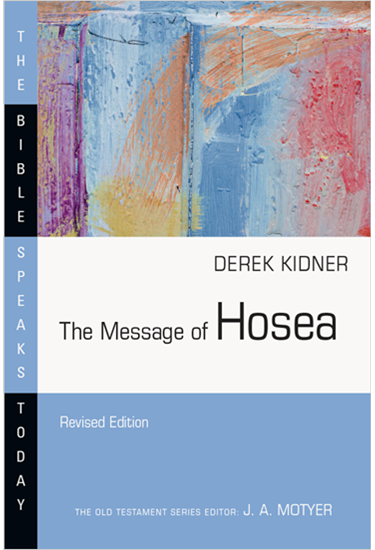 The Message of Hosea, By Derek Kidner