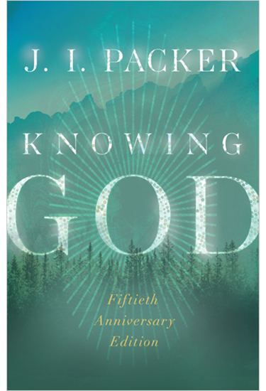 Knowing God, By J. I. Packer