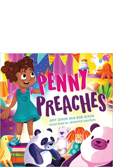 Penny Preaches: God Gives Good Gifts to Everyone!, By Amy Dixon and Rob Dixon