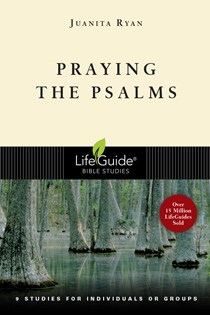 Praying the Psalms, By Juanita Ryan