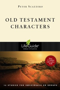 Old Testament Characters, By Peter Scazzero