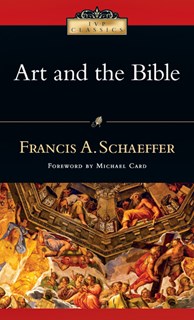 Art and the Bible, By Francis A. Schaeffer