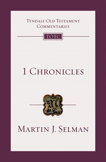 1 Chronicles: An Introduction and Commentary, By Martin J. Selman