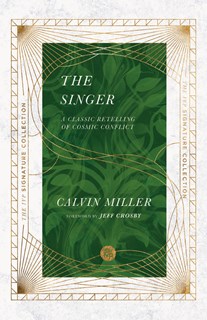 The Singer: A Classic Retelling of Cosmic Conflict, By Calvin Miller