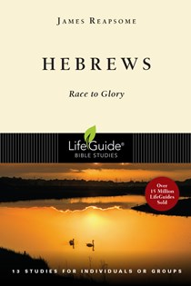 Hebrews: Race to Glory, By James Reapsome