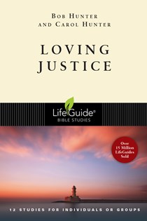 Loving Justice, By Bob Hunter and Carol Hunter