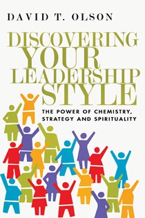 9591 Discovering Your Leadership Style: The Power of Chemistry, Strategy and Spirituality, By David T. Olson