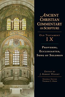 Proverbs, Ecclesiastes, Song of Solomon, Edited by J. Robert Wright