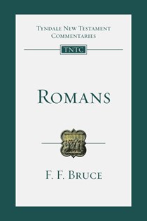 Romans: An Introduction and Commentary, By F. F. Bruce