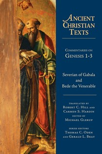 Commentaries on Genesis 1-3, By Bede the Venerable and Severian of Gabala