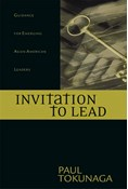 Invitation to Lead: Guidance for Emerging Asian American Leaders, By Paul Tokunaga