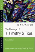 The Message of 1 Timothy &amp; Titus, By John Stott