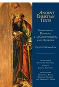 Commentaries on Romans, 1-2 Corinthians, and Hebrews, By Cyril of Alexandria
