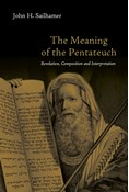 The Meaning of the Pentateuch: Revelation, Composition and Interpretation, By John H. Sailhamer