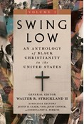 Swing Low, volume 2: An Anthology of Black Christianity in the United States