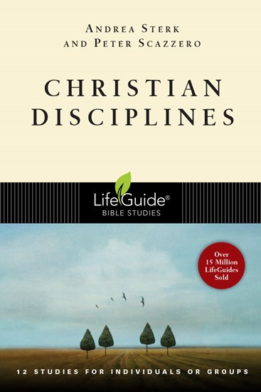 Christian Disciplines, By Andrea Sterk and Peter Scazzero