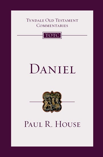 Daniel: An Introduction and Commentary, By Paul R. House