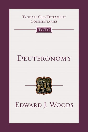 Deuteronomy: An Introduction and Commentary, By Edward J. Woods