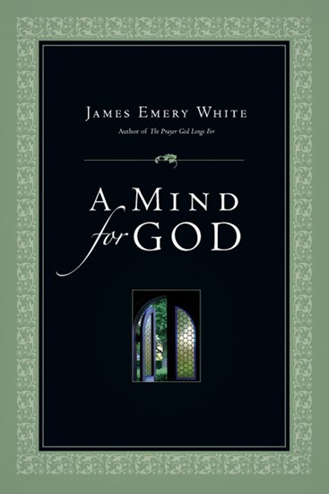 A Mind for God, By James Emery White