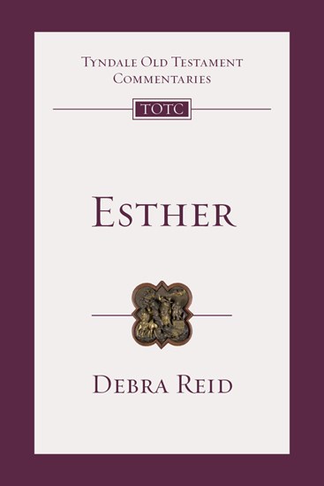 Esther: An Introduction and Commentary, By Debra Reid