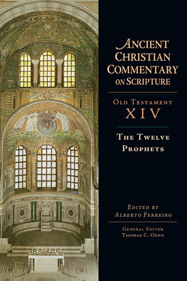 The Twelve Prophets, Edited by Alberto Ferreiro